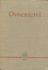 kniha Ovocnictví Učeb. text pro stř. zeměd. techn. školy a zeměd. mistrovské školy oboru zahradnického, SZN 1962