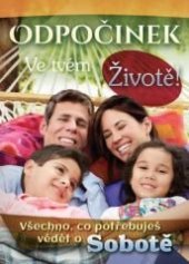 kniha Odpočinek ve tvém životě!  Všechno, co potřebuješ vědět o Sobotě, Péče o zdraví AdvenTime z.s 2024