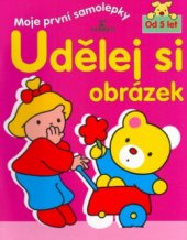 kniha Udělej si obrázek od 5 let, Librex 2003