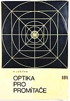 kniha Optika pro promítače Určeno [také] stud. stř. odb. škol, SNTL 1970