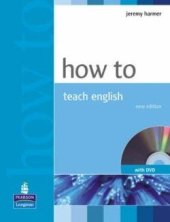 kniha How to Teach English Book and DVD Pack, Longman 2007