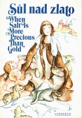 kniha Sůl nad zlato = When salt is more precious than gold, Vyšehrad 1991