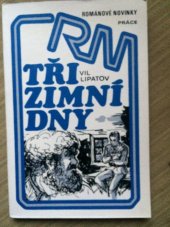 kniha Tři zimní dny 2 novely z cyklu Vesnický detektiv, Práce 1979