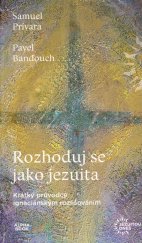 kniha Rozhoduj se jako jezuita, Alpha book s.r.o. 2022