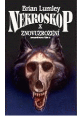 kniha Nekroskop 10. - Ztracené roky - část II. Znovuzrození, Polaris 2006