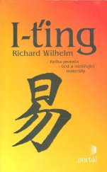 kniha I-ťing Kniha proměn - text a rozšiřující materiály, Portál 2003