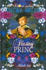 kniha Šťastný princ Klasické príbehy, Mladé letá 1997