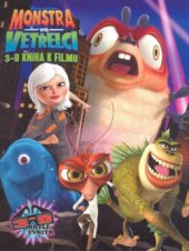 kniha Monstra vs vetřelci 3-D kniha k filmu, Egmont 2009