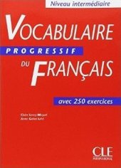 kniha Vocabulaire progressif du francais Niveau intermédiaire Livre, CLE international 2004