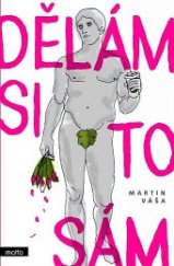 kniha Dělám si to sám, Motto 2017