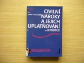 kniha Civilní nároky a jejich uplatňování, aneb, Návod ke vzorovým podáním vzory s výkladem : podle právního stavu k 1.1.1996, Linde 1995