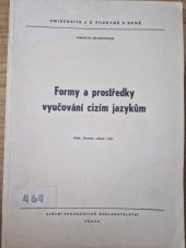 kniha Formy a prostředky vyučování cizím jazykům Určeno pro posl. fak. filozof., SPN 1982