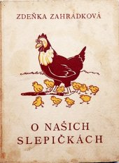 kniha O našich slepičkách, B. Smolíková-Mečířová 1941