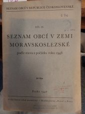kniha Seznam obcí v republice Československé. Díl II, - Seznam obcí v zemi Moravskoslezské podle stavu z počátku roku 1948, Státní úřad statistický 1948
