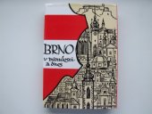 kniha Brno v minulosti a dnes sborník příspěvků k dějinám a výstavbě Brna., Muzejní a vlastivědná společnost v Brně 1994