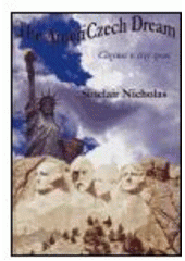 kniha The AmeriCzech dream cizinec v cizí zemi, WD Publications 2005