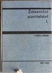 kniha Železniční stavitelství 1. díl Celost. vysokošk. učebnice., SNTL 1965
