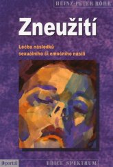 kniha Zneužití léčba následků sexuálního či emočního násilí, Portál 2014