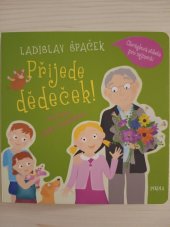 kniha Přijede dědeček  Obrázková etiketa pro nejmenší , Euromedia Group 2023