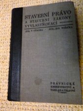 kniha Stavební právo podle zákona č. 86 říš. zák. z r. 1912 a stavební zákony vyvlastňovací, Právnické knihkupectví a nakladatelství V. Linhart 1937