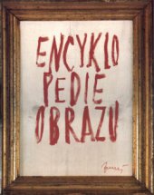 kniha Encyklopedie obrazu jak rozumět obrazu, Slovart 2004