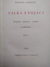 kniha Válka a vojáci Díl I otázky - názory - osoby a události., Svaz čs. rotmistrů 1930