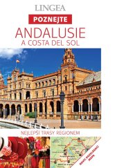 kniha Poznejte Andalusie a Costa del Sol, Lingea 2018