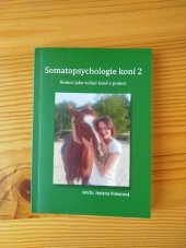 kniha Somatopsychologie koní 2 Nemoc jako volání koně o pomoc, s.n. 2018