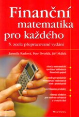 kniha Finanční matematika pro každého, Grada 2005