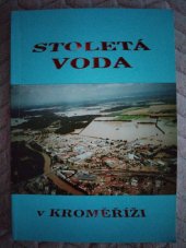 kniha Stoletá voda v Kroměříži, Saša A. Michajlovič 1997