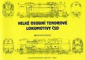 kniha Velké osobní tendrové lokomotivy ČSD, Vydavatelství dopravní literatury 1998