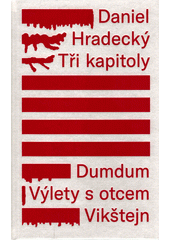 kniha Tři kapitoly Dumdum - Výlety s otcem - Vikštejn, Listen 2020