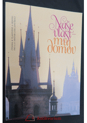 kniha Naše vlast - můj domov čítanka k vlastivědě a dějepisu pro 4. a 5. ročník základní školy, Fortuna 1994