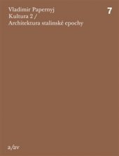 kniha Kultura 2 / Architektura stalinské epochy, Arbor vitae 2015