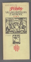 kniha Příhody Václava Vratislava z Mitrovic, které on v tureckém hlavním městě Konstantinopoli viděl, v zajetí svém zakusil a po šťastném do vlasti navrácení sám Léta Páně 1599 sepsal, Mladá fronta 1977
