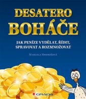 kniha Desatero boháče jak peníze vydělat, řídit, spravovat a rozmnožovat, Grada 2018