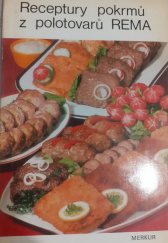kniha Receptury pokrmů z polotovarů REMA, Merkur 1979
