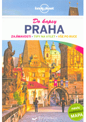 kniha Praha Zajímavosti. Tipy na výlet. Vše po ruce, Svojtka & Co. 2018