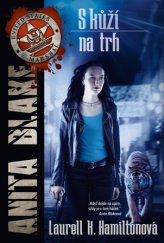 kniha Anita Blake 17. - S kůží na trh, Epocha 2015