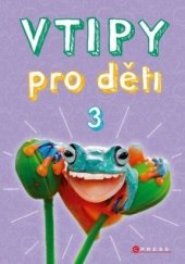kniha Vtipy pro děti 3., CPress 2018