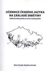 kniha Učebnice českého jazyka na základě srbštiny = Udžbenik češkog jezika na osnovi srpskog jezika, Pro Kancelář Jihomoravského kraje pro meziregionální spolupráci vydal Tribun EU 2010