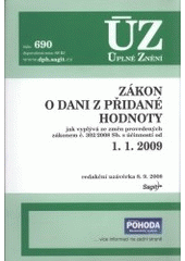 kniha Zákon o dani z přidané hodnoty, jak vyplývá ze změn provedených zákonem č. 302/2008 Sb. s účinností od 1.1.2009 redakční uzávěrka 8.9.2008, Sagit 2008
