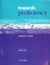 kniha Towards Proficiency Student’s Book, Oxford University Press 2002
