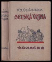 kniha Selská vojna První díl - Vojačka, Jos. R. Vilímek 1936