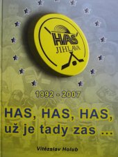 kniha HAS, HAS, HAS, už je tady zas--, aneb, Kronika sportovního sdružení HAS Jihlava, Parola 2007