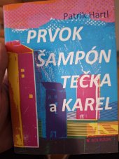 kniha PRVOK ŠAMPÓN TEČKA A KAREL, Bourdon 2018