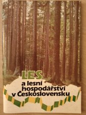 kniha Les a lesní hospodářství v Československu = Les i lesnoje chozjajstvo v Čechoslovakii = Wald und Forstwirtschaft in der Tschechoslowakei = Forest and Forestry in Czechoslovakia, SZN 1986
