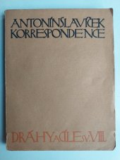 kniha Malíře Antonína Slavíčka Vybraná korrespondence, Mánes 1910