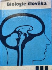 kniha Biologie člověka pro 3. ročník středních všeobecně vzdělávacích škol, přírodovědná větev, SPN 1966