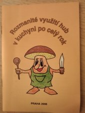 kniha Rozmanité využití hub v kuchyni po celý rok, Futura 2006